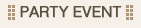 PARTY EVENT